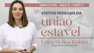 AULA 32 - EFEITOS PESSOAIS DA UNIÃO ESTÁVEL - Parte 2