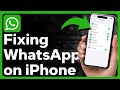 How To Fix WhatsApp Not Working On iPhone