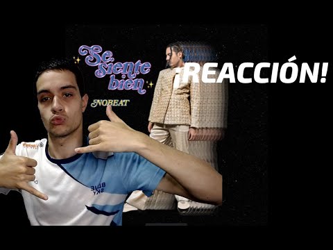 REACCIÓN A Nobeat - Se Siente Bien