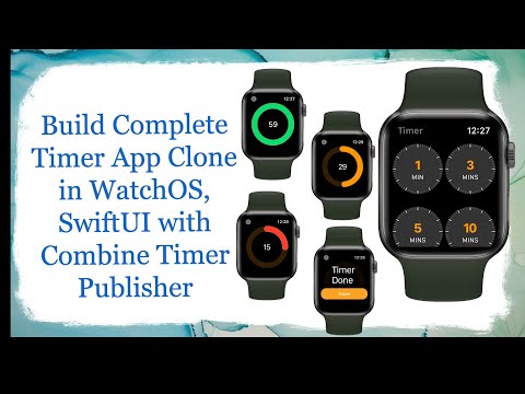 Build Complete Timer App Clone in WatchOS, SwiftUI with Combine Timer Publisher