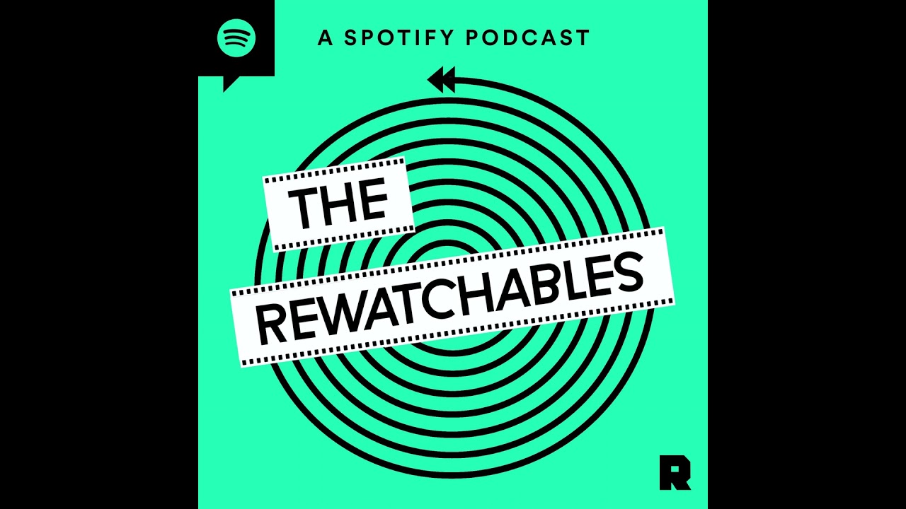 Welcome to The Rewatchables