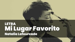 Mi Lugar Favorito - Natalia Lafourcade (Lyrics/Letra)
