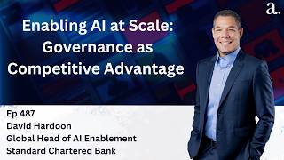 Enabling AI at Scale: Governance as Competitive Advantage with David Hardoon