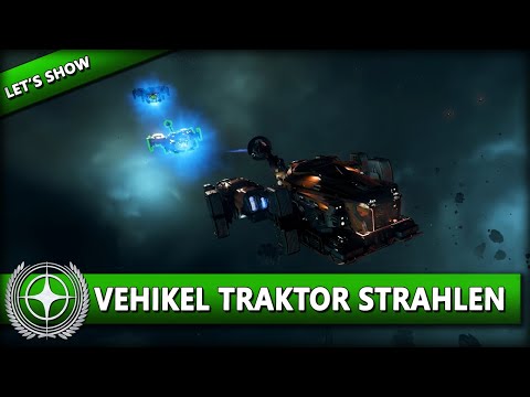 ALLES ZU VEHIKEL TRAKTOR STRAHLEN ⭐ STAR CITIZEN [Alpha 3.21.1] Deutsch/German