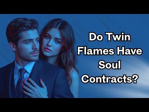 Do Twin Flames Have Soul Contracts?