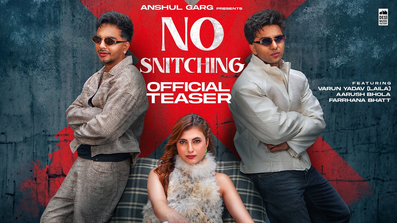NO SNITCHING (Teaser) - Vin WRLD & Harshit Rao | Aarush Bhola, Laila & Farrhana Bhatt | Anshul Garg