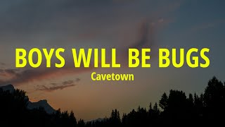 Cavetown - Boys Will Be Bugs (Lyrics) [Tiktok Song]