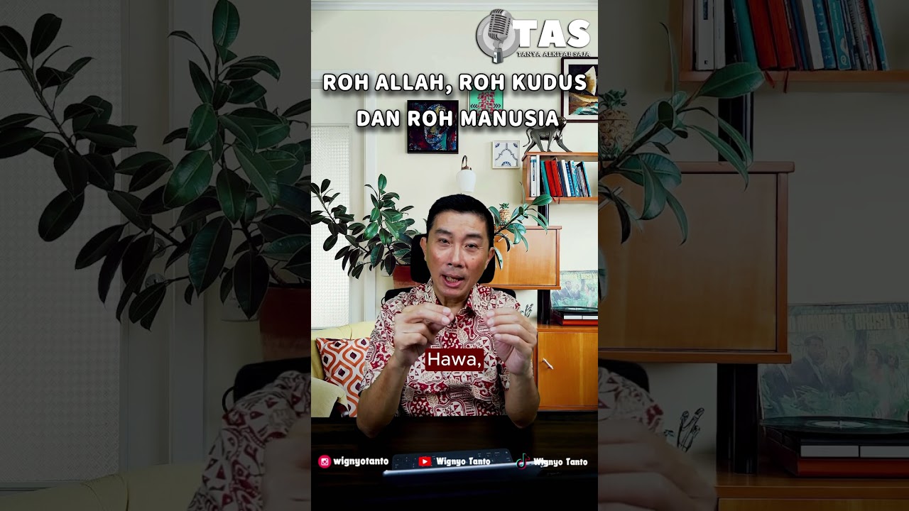 TAS#165 Roh Allah, Roh Kudus, dan Roh Manusia?