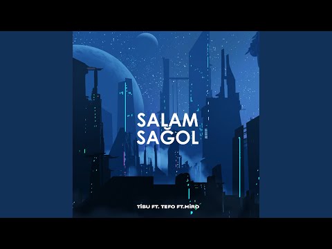 Salam-Sağ Ol (feat. Tefo, Miro)