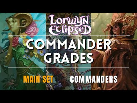 Commander Grades - The Best Main Set Commanders from Lorwyn Eclipsed