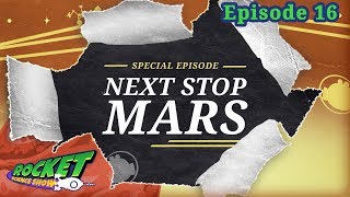 Next Stop Mars | Rocket Science Show