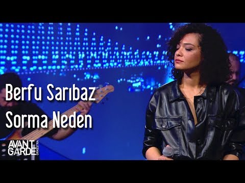 Avantgarde Orkestra & Berfu Sarıbaz - Sorma Neden