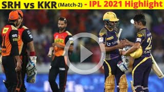 srh vs kkr 2021 highlights | srh vs kol highlights | ipl 2021 today match highlight