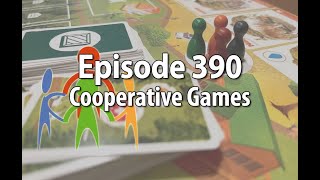 Episode 390 – Cooperative Games