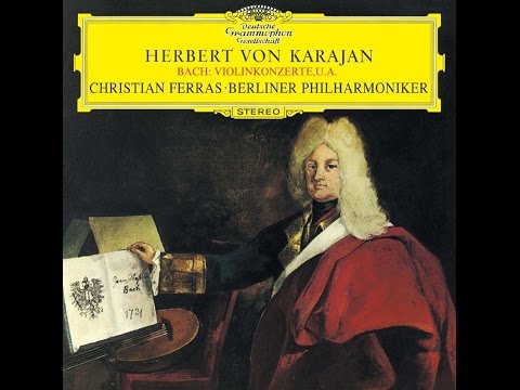 Bach - Violinkonzert Nr. 2 E-dur BWV 1042 - Christian Ferras - BPO - Karajan
