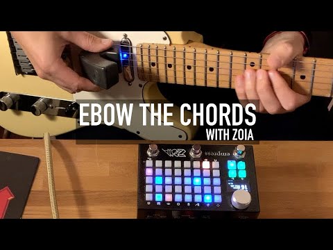 Ebow the chords with Empress Zoia