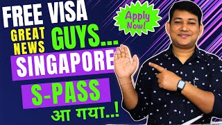 Free SINGAPORE S-PASS ARRIVED GUYS || SALARY 2 LAKH PER MONTH || APPLY NOW