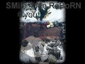 Smile4Me ReBoRN I Need You