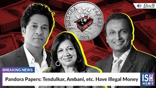 Pandora Papers: Tendulkar, Ambani, etc. Have Illegal Money