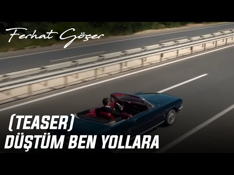 Ferhat Göçer feat. Volga Tamöz - Düştüm Ben Yollara (Teaser)