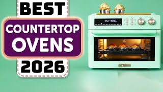 Best Countertop Oven – TOP 10 Best Countertop Ovens in 2026