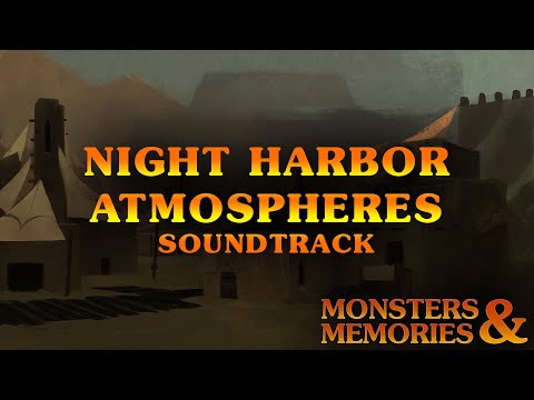 Monsters & Memories - Night Harbor Atmospheres