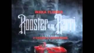 Waka Flocka • Rooster In My Rarri (Remix) Feat. 2 Chainz &amp; Gucci Mane