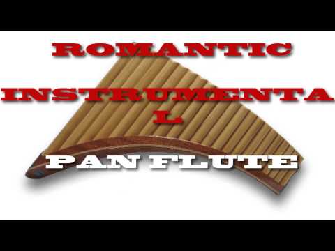 ROMANTIC INSTRUMENTAL PAN FLUTE   Lady in Red