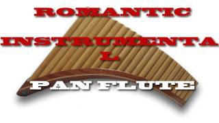 ROMANTIC INSTRUMENTAL PAN FLUTE   Lady in Red