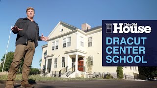 Dracut Center School Tour | This Old House
