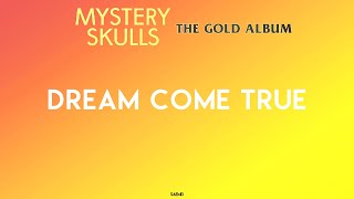 Mystery Skulls ~ Dream Come True [Sub Español]