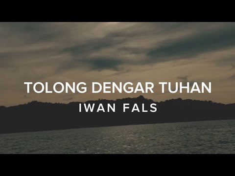 IWAN FALS -TOLONG DENGAR TUHAN (LIRIK)