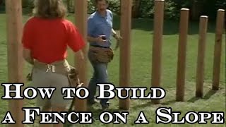How to Build a Fence on a Slope