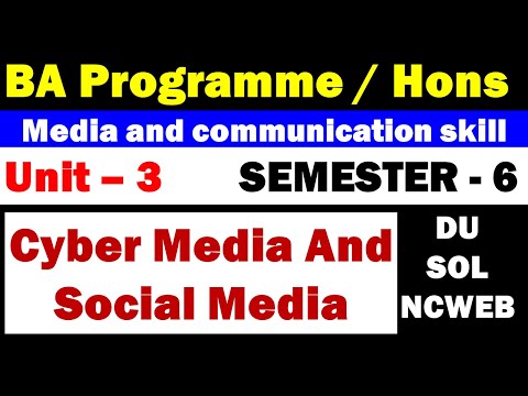 unit 3 cyber media & social media I BA Prog Semester 6 imp question MEDIA AND & COMMUNICATION SKILL