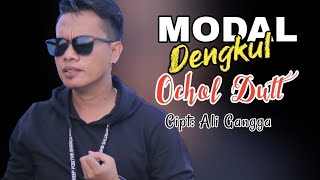 Download lagu MODAL DENGKUL | Ochol Dutt | Lirik Lagu Tarling Indramayu Cirebonan @karedokstudio42L mp3