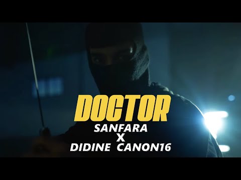 Sanfara ft. Didine Canon 16 - Doctor (Clip Officiel)