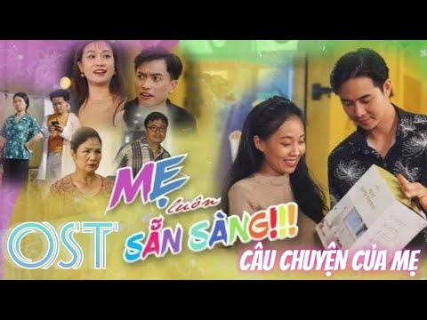 CÂU CHUYỆN CỦA MẸ - OST SITCOM MẸ LUÔN SẴN SÀNG - MINH TÍT ENTERTAINMENT