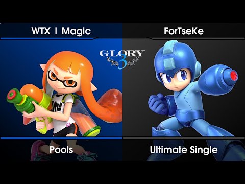 GLORY 3 - Pools - WTX | Magic (Inkling) Vs. ForTseKe (Mega Man) SSBU Ultimate Tournament