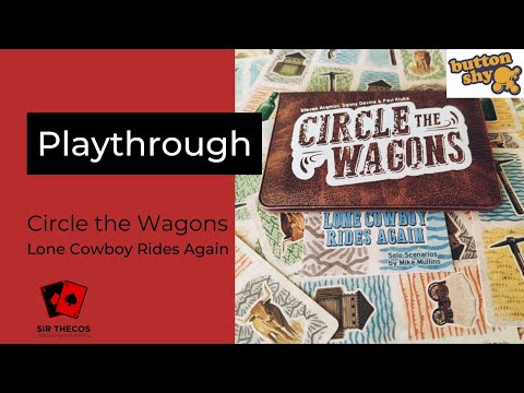 Playthrough | Circle the Wagons (Button Shy Games, Lone Cowboy Rides Again Expansion)