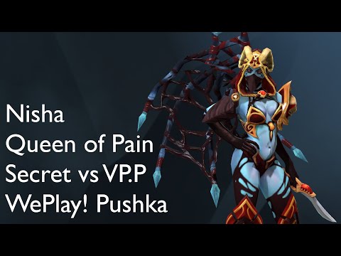 [POV] Nisha -  Queen of Pain - Secret vs VP.P - WePlay! Pushka Grand Final