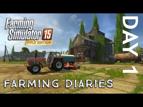 Farming Simulator 2015 | Gold Edition Diaries | Day One