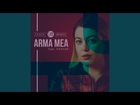 Arma mea (feat. Shayan)