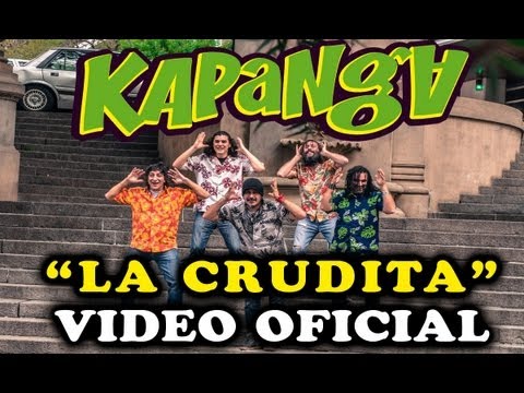 Kapanga - La crudita (video oficial) HD