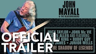 John Mayall & The Bluesbreakers - In The Shadow Of Legends | Official Trailer