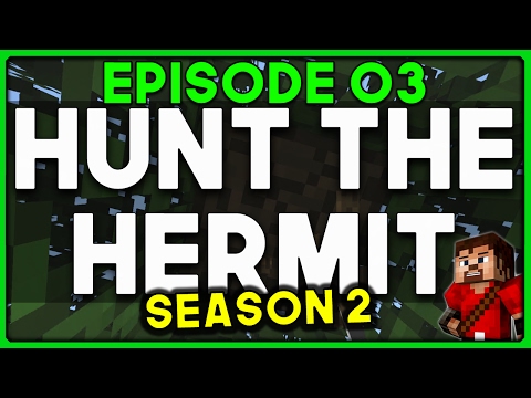 HUNT THE HERMIT | S2E03 - A CLOSE ENCOUNTER! | Minecraft UHC