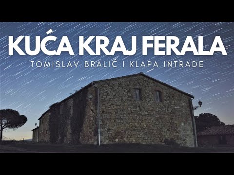 Kuća kraj ferala - Tomislav Bralić (lyrics video)