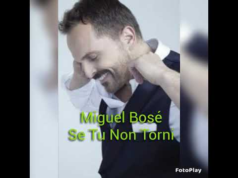 Miguel Bosé - Se Tu Non Torni (Official Video-Lyrics)