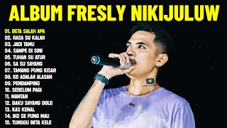 Download lagu FRESLY NIKIJULUW - BETA SALAH APA (Full Album) || Lagu Ambon Terbaik 2025 mp3
