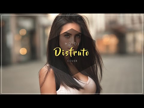 MD Dj - Disfruto (Cover)