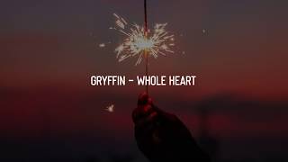 Gryffin ft Bipolar sushine - whole heart (Sub Español)